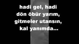 GİDİŞİN ÇOK KOYDU