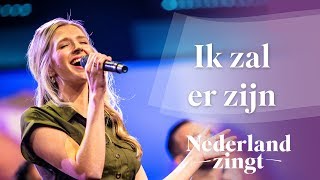 Video thumbnail of "Ik zal er zijn (Sela) - Nederland Zingt"