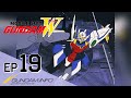 MOBILE SUIT GUNDAM WING HD REMASTER Episode 19 EN HK TW KR VN Sub MOBILE SUIT GUNDAM WING HD REMASTER Episode 19 EN HK TW KR VN Sub