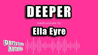 Ella Eyre - Deeper (Karaoke Version)