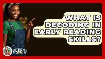 What Is Decoding In Early Reading Skills? - Childhood Education Zone
