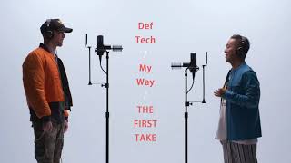 [1 Hour]【1時間耐久】Def Tech - My Way / THE FIRST TAKE