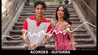 Mamá | Mario Bautista & Kim Loaiza | Acordes Guitarra