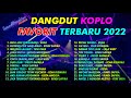 DANGDUT KOPLO TERBAIK PALING DICARI 2022 | FULL ALBUM TERBARU 2022 | HUTANG POK AMAI AMAI, ILU IMU