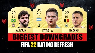 FIFA 22 | BIGGEST RATING DOWNGRADES! ?? ft. Alisson, Dybala, Hazard... etc