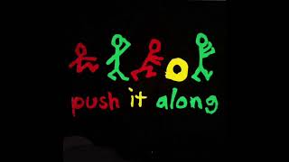 A Tribe Called Quest - Push It Along