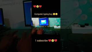 computer typing boy 💔😔😞 #viral #computer ll 🥺🥺🥹💔