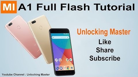 How to Flash Mi A1 | Mi A1 Bootloader Unlock | Mi A1 Flash File | Mi A1 Firmware