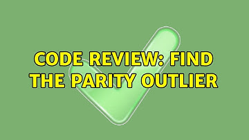 Code Review: Find The Parity Outlier (2 Solutions!!)