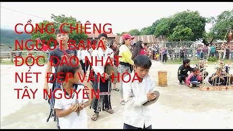 #onggiaovlog#cồngchiêngngườibana CỒNG CHIÊNG NGƯỜI BANA ĐỘC ĐÁO NHẤT,NÉT ĐẸP VĂN HÓA TÂY NGUYÊN (p1)