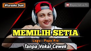 Choosing to be loyal - karaoke duet without female vocals dangdut koplo