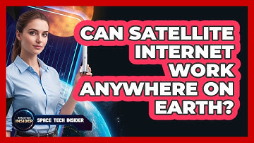 Can Satellite Internet Work Anywhere On Earth?