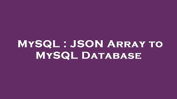 MySQL : JSON Array to MySQL Database
