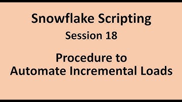 Snowflake SP - 18 - Delta/Incremental Load Automation