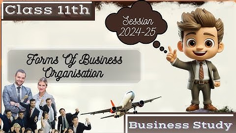 Forms Of Business Organisation class 11 | Chapter2 | Business Bst | Ranjan Sharma |