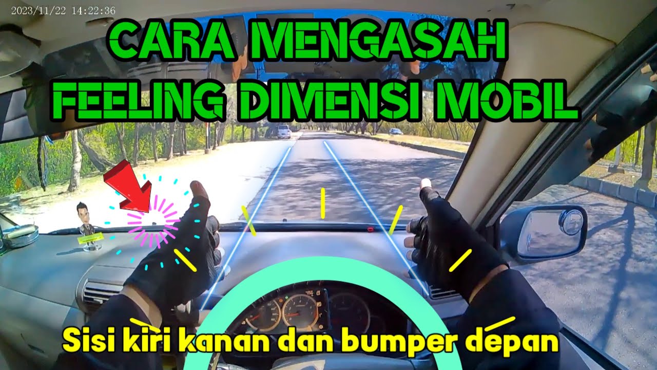 Cara Mengasah Feeling Dimensi Mobil Sisi Kiri Kanan Dan Bumper Denpan
