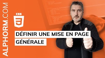 Formation CSS : Comment définir une mise en page générale - Vidéo Tuto