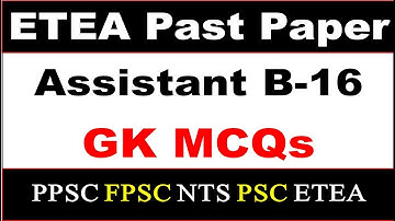 GK MCQs|| ETEA  Test Assistant Paper General Knowledge Questions and Answers Solved|| GK MCQs Solved