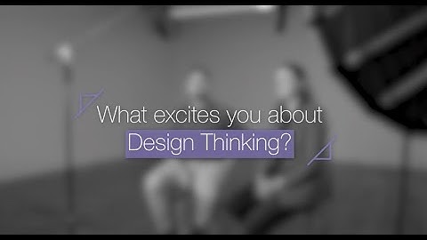 What excites you about Design Thinking? | Students | Design Thinking at Monash