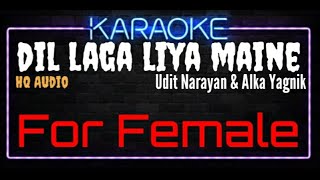 Karaoke Dil Laga Liya Maine For Female HQ Audio - Udit Narayan \u0026 Alka Yagnik Ost. Dil Hai Tumhara