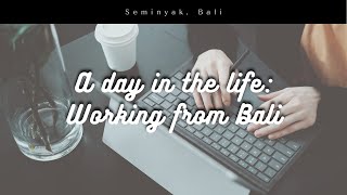 A day in the life of a Remote Worker  Working from Seminyak, Bali (villa, swimming pool, seafood)