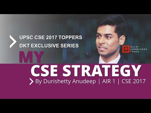 My CSE Strategy | By Durishetty Anudeep | AIR 1- UPSC CSE 2017