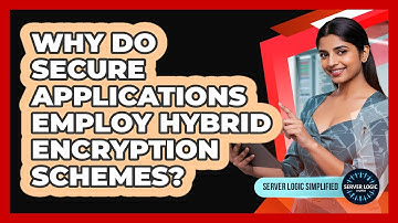 Why Do Secure Applications Employ Hybrid Encryption Schemes?