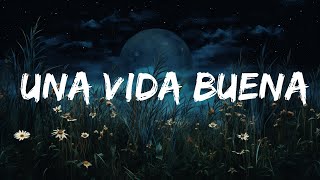 Kany García - Una Vida Buena (Letra/Lyrics)  | 20 Min