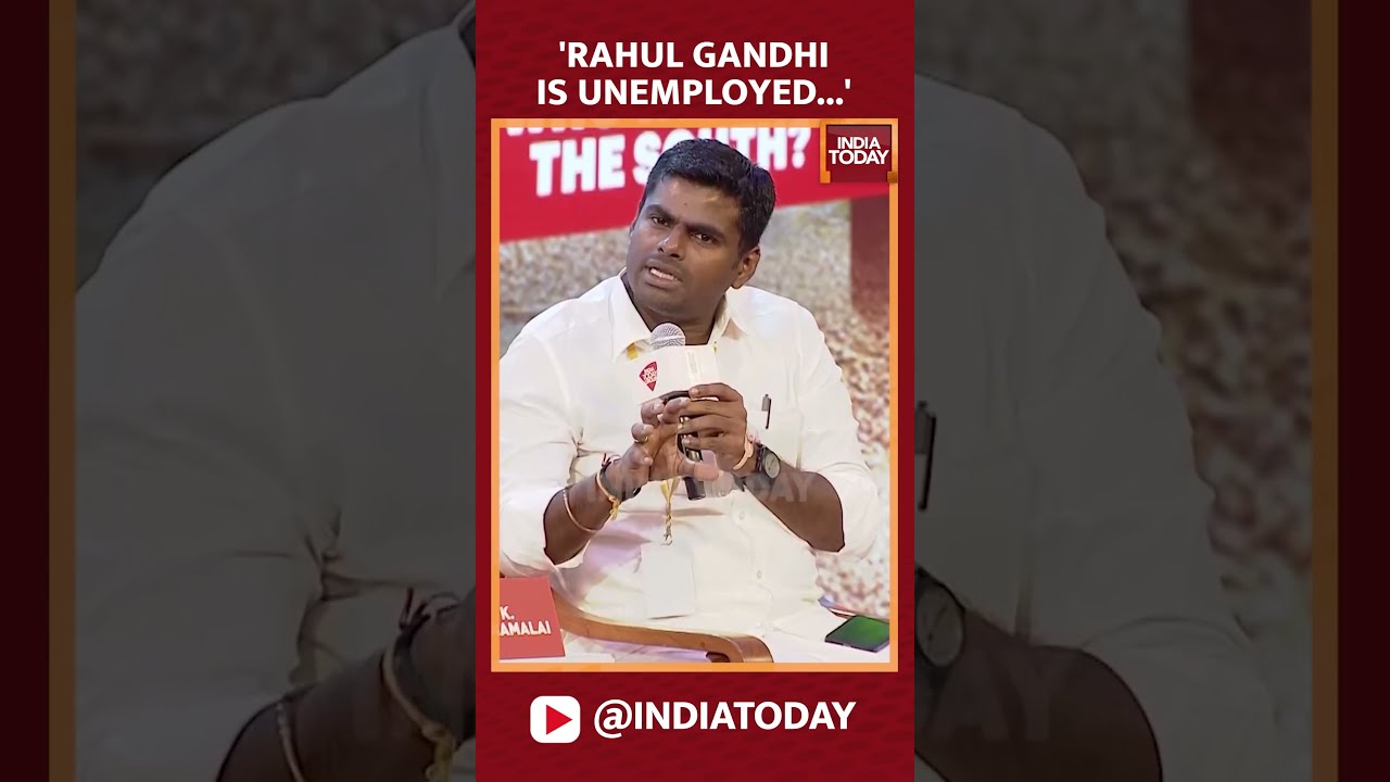 Just Because Rahul Gandhi Is Unemployed Doesn T Mean India S Youth Jobless BJP Chief Annamalai