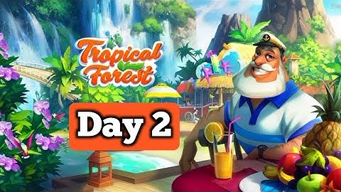 Tropical Forest: Day 2- Gameplay Story