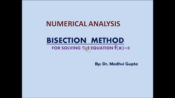 NUMERICAL METHOD :BISECTION METHOD- SOLUTION OF ALGEBRAIC AND TRANSCENDENTAL EQUATION