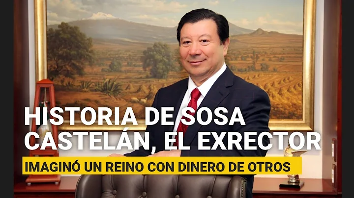 La historia de Sosa Casteln, el exrector que imagi...
