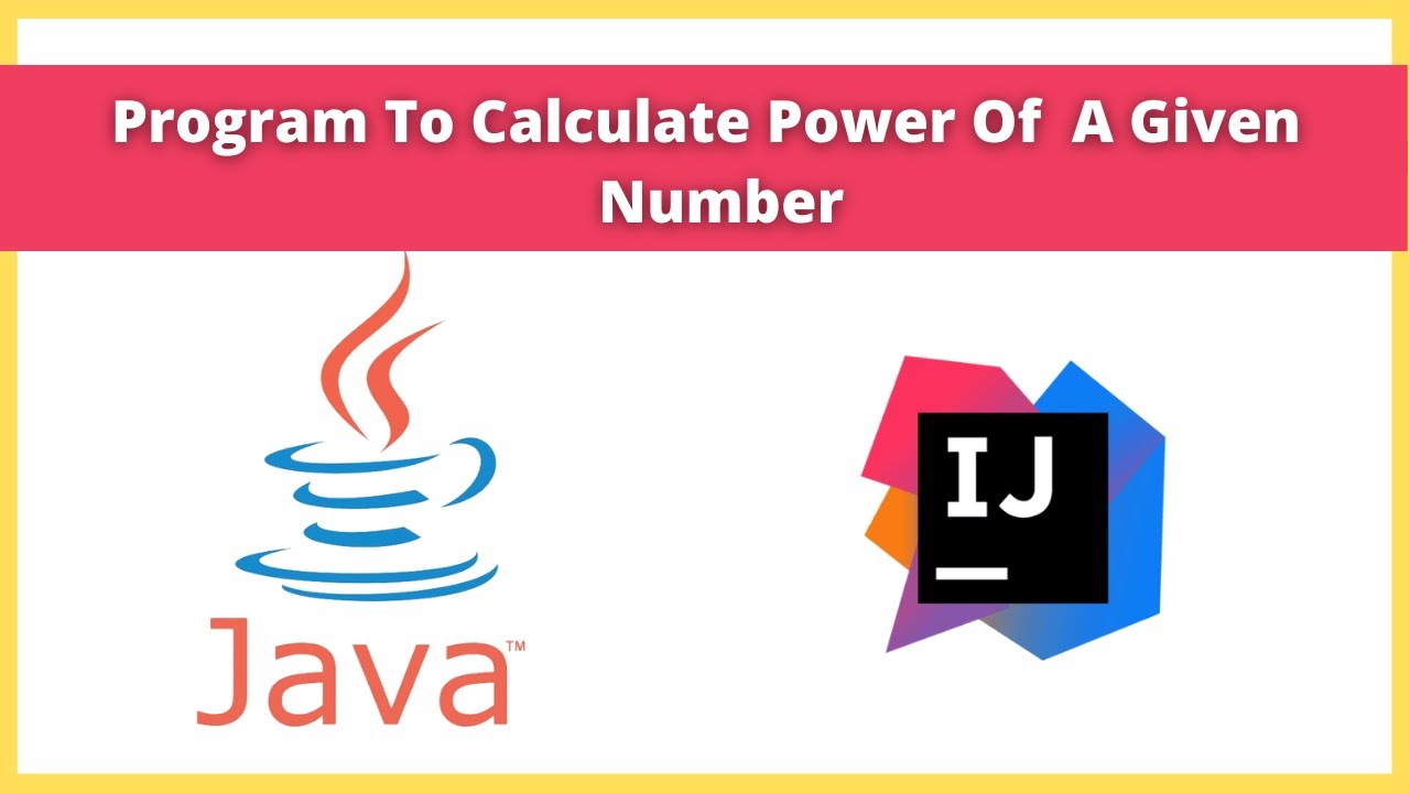 Program to calculate power of a given number in java | #Java - YouTube