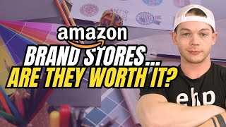 Is Building an Amazon Brand Store Really Worth It in 2025?
