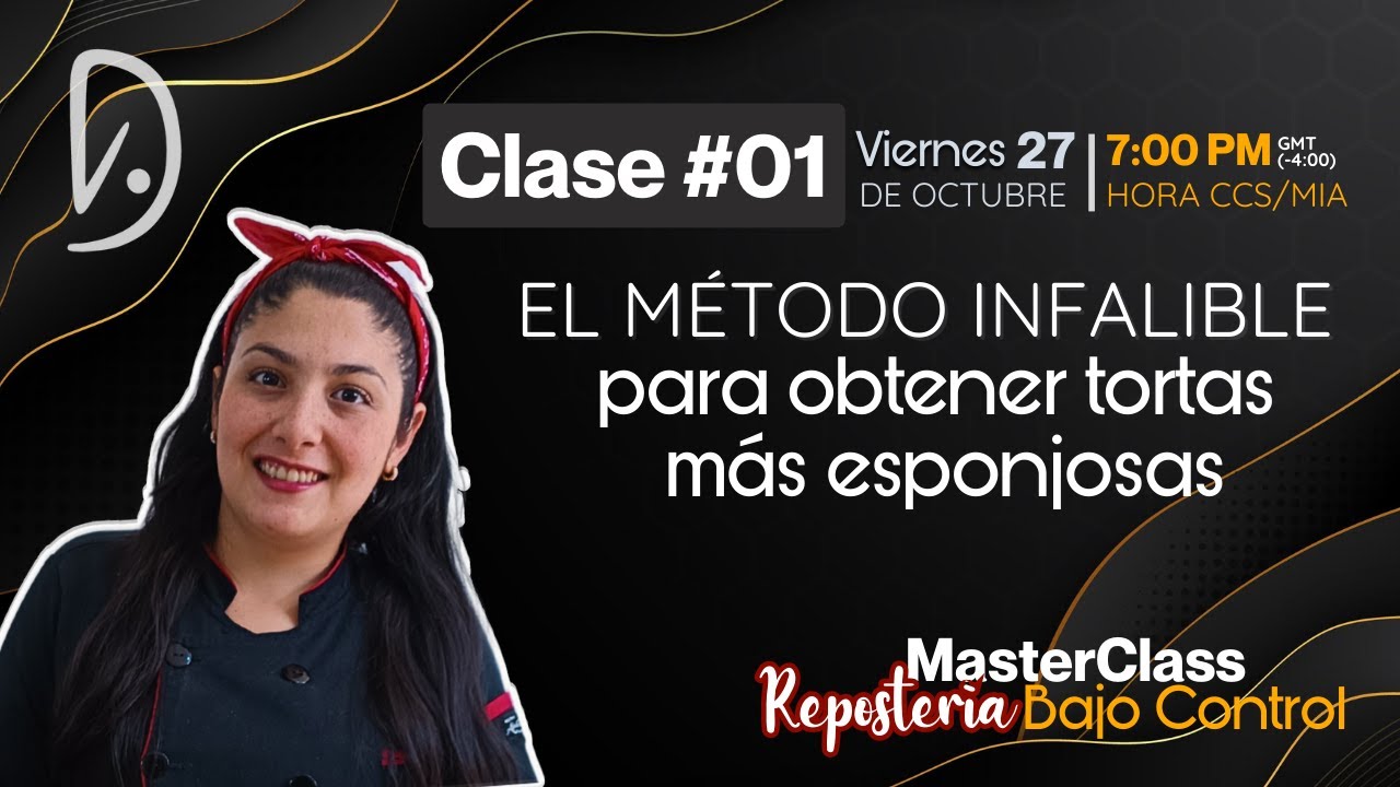 MasterClass: Repostería Bajo Control | Clase #01: Torta Infalible y Adaptación de Moldes