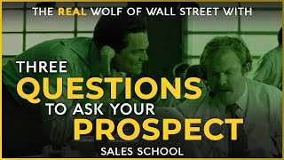 Three Questions to Ask Your Prospect | Free Sales Training Program | Sales School