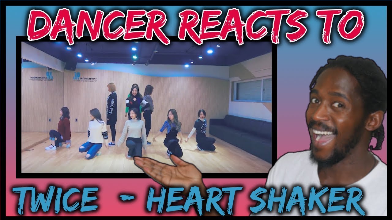 DANCER REACTS TO TWICE "Heart Shaker" Dance Video (Practice Room Ver