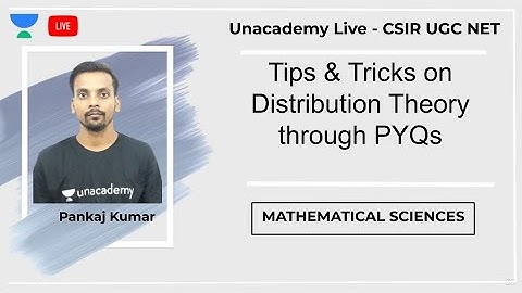 Distribution theory PYQs | Mathematical Sciences | Unacademy Live - CSIR UGC NET | Pankaj Kumar