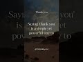 Saying 'thank you' is... #shorts #motivation #quotes