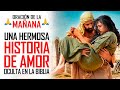 🔥ORACION DE LA MAÑANA🙏 LA HISTORIA DE AMOR💓 MÁS CONMOVEDORA😭 REGISTRADA EN LA BIBLIA "OSEAS Y GOMER"