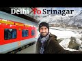 Delhi to SRINAGAR Train Journey •Aise Jate hai Kashmir•
