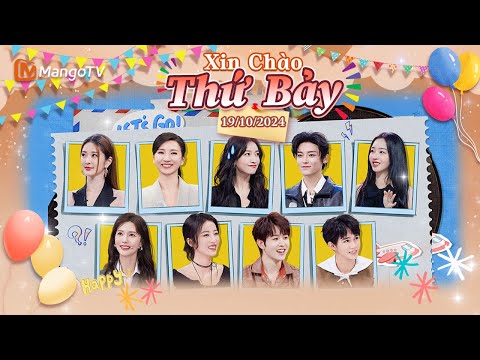 【Viet Sub|FULL】Xin Chào Thứ 7 - 19.10.2024｜Hầu Minh Hạo, Tống Thiến, Châu Vũ Đồng, Kim Thần｜Xoài TV