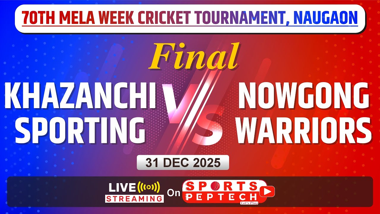 FINAL | Khazanchi Sporting Vs Nowgong Warriors | LIVE