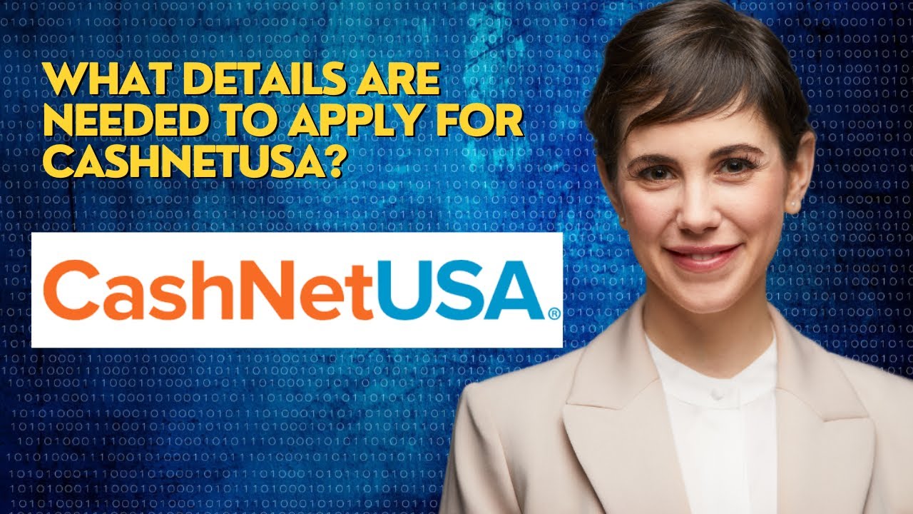 What details are needed to apply for CashnetUSA?