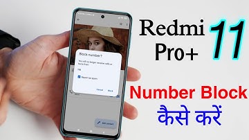 Redmi Note 11 Pro Plus: How to Block Incoming Call & Sms | Mi Note 11 Pro+ Number Blocklist Settings