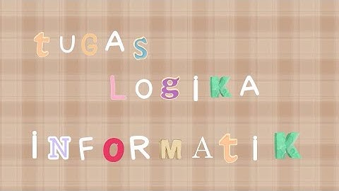 Penggunaan ilmu logika informatika dalam kehidupan sehari-hari