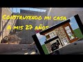 CONSTRUYENDO MI CASA EN MÉXICO (Viviendo El Sueño Americano)