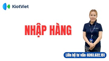 Hướng dẫn nhập hàng hóa vào phần mềm KiotViet