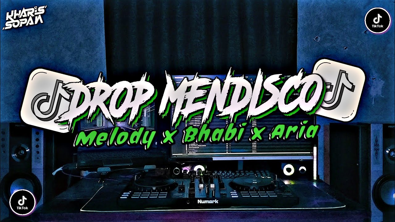 DJ DROP MENDISCO BHABI X ARIA X MELODY BBHC MENGKANE FULL BASS | KHARIS SOPAN