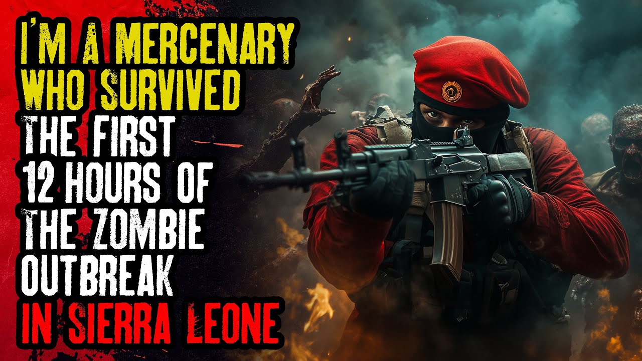 I’m a Mercenary in Sierra Leone Who Survived The First 12 Hours Of The Zombie Outbreak